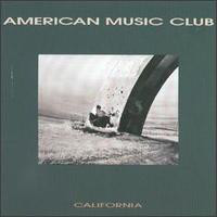 American Music Club: California (1988)